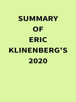 cover image of Summary of Eric Klinenberg's 2020